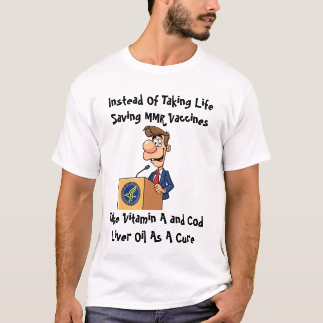 Dumb RFK Jr. Take On MMR Vaccines T-Shirt (Front)