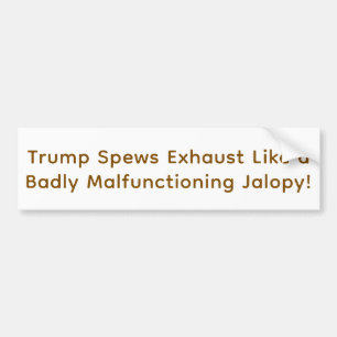 Dumb Trump Jalopy Hankamer Artjunkhaus Comic Love! Bumper Sticker