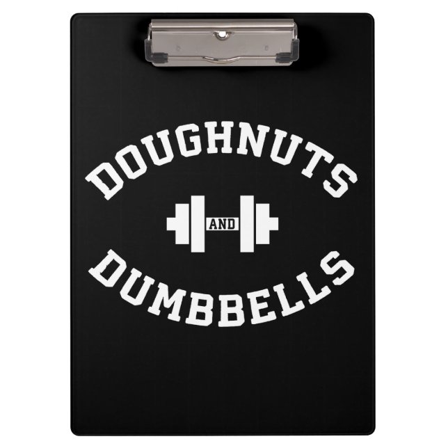 Dumbbells And Doughnuts - Funny Gym Workout Clipboard (Front)