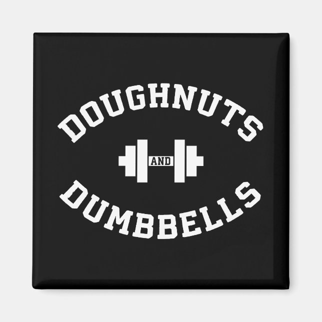 Dumbbells And Doughnuts - Funny Gym Workout Magnet (Front)