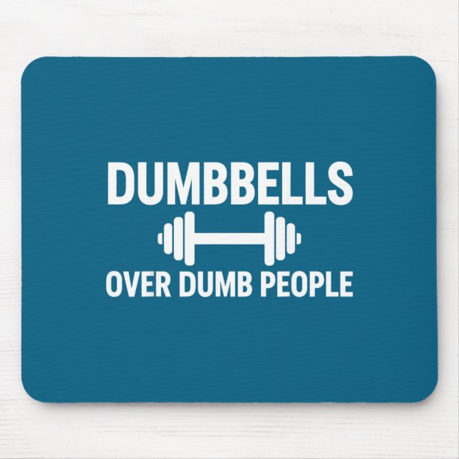 Dumbbells Over Dumb People Funny Illustration Mouse Pad (Front)