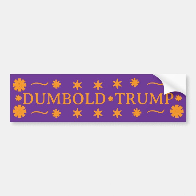 DUMBOLD TRUMP -  BUMPER STICKER (Front)