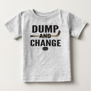 Dump and Change Hockey Baby T-Shirt
