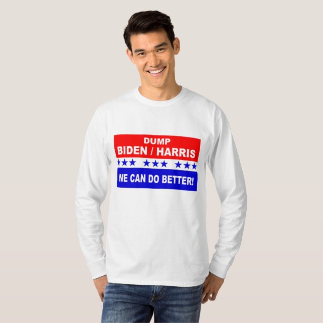 Dump Biden Harris We Can Do Better! T-Shirt (Front Full)