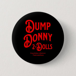 Dump Donny 2 Dolls Two Dolls Trump Tariffs Humor C 6 Cm Round Badge