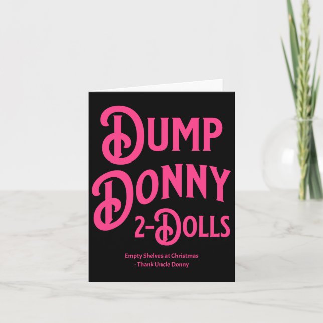 Dump Donny 2 Dolls Two Dolls Trump Tariffs Humour  Card (Front)
