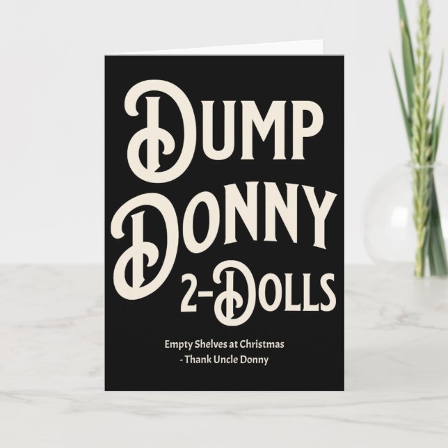 Dump Donny 2 Dolls Two Dolls Trump Tariffs Humour  Card (Front)