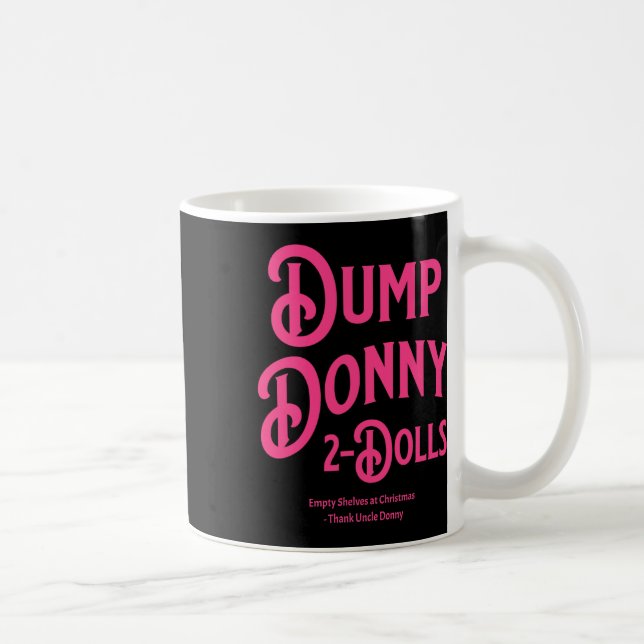 Dump Donny 2 Dolls Two Dolls Trump Tariffs Humour  Coffee Mug (Right)