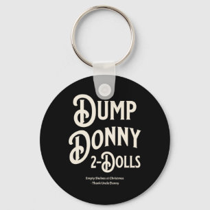 Dump Donny 2 Dolls Two Dolls Trump Tariffs Humour Key Ring