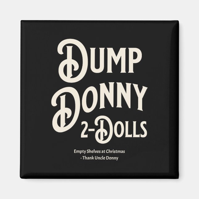 Dump Donny 2 Dolls Two Dolls Trump Tariffs Humour  Magnet (Front)