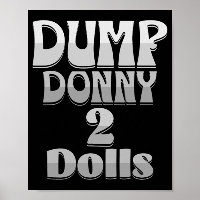 Dump Donny 2 Dolls Two Dolls Trump Tariffs Humour  Poster (Front)