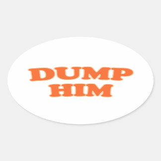 Dump Him Cute Funny Retro Gift Oval Sticker