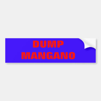 dump mangano bumper sticker
