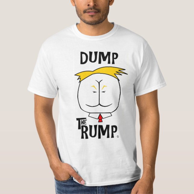 Dump the Rump T-Shirt (Front)