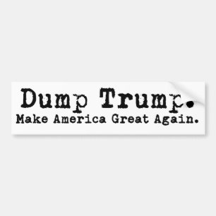 Dump Trump 2016 Make America Great Bumper Sticker