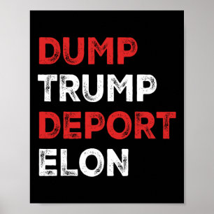 Dump Trump Deport Elon Poster