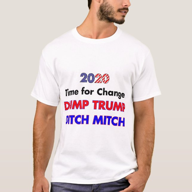 Dump Trump Ditch Mitch T-Shirt (Front)