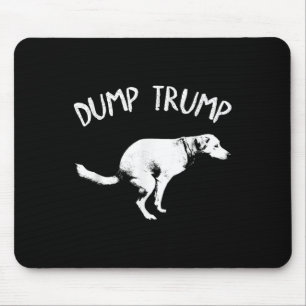 Dump Trump Dog Pooping  Mouse Pad