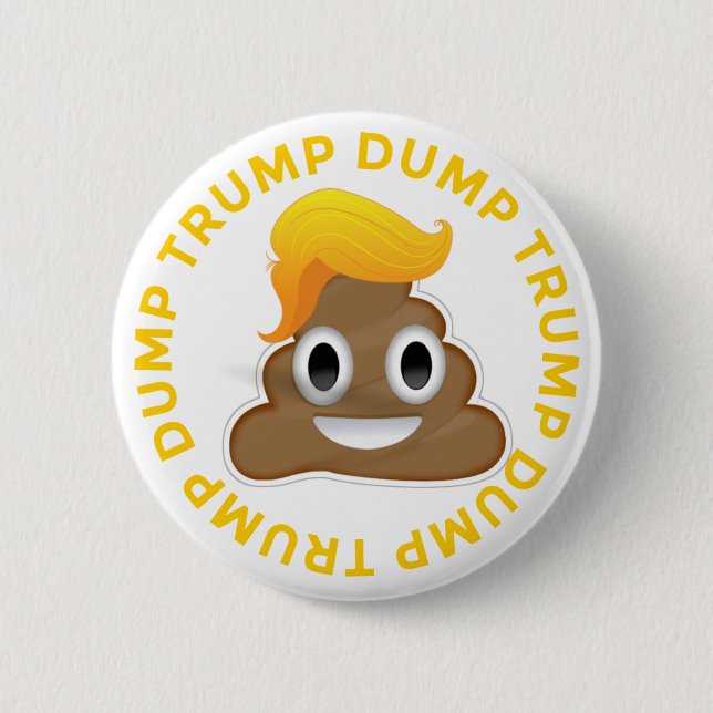 Dump Trump #DumpTrump Anti-Trump Donald Poo Donal 6 Cm Round Badge (Front)