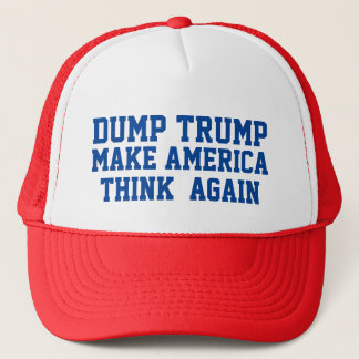 DUMP TRUMP MAKE AMERICA THINK AGAIN TRUCKER HAT