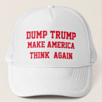 DUMP TRUMP MAKE AMERICA THINK AGAIN