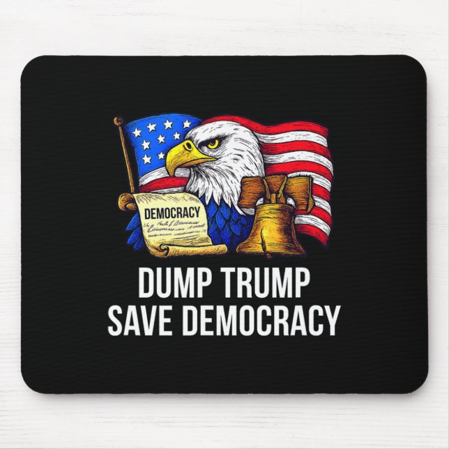 Dump Trump - Save Democracy - _1  Mouse Pad (Front)