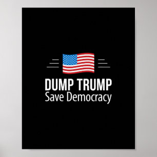 Dump Trump - Save Democracy - Poster