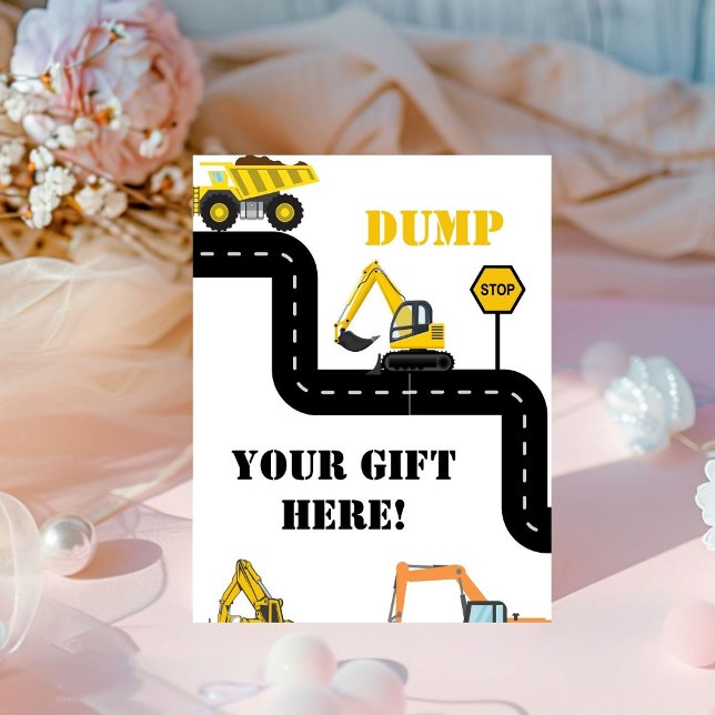 Dump Your Gift Here Construction Dump Truck Party  Pedestal Sign (Creator Uploaded)