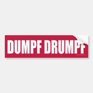 DUMPF DRUMPF (White on Red) Bumper Sticker