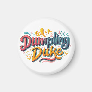 Dumpling Duke  Magnet