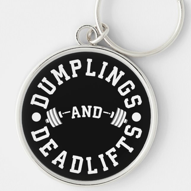 Dumplings and Deadlifts - Funny Workout Key Ring (Front)