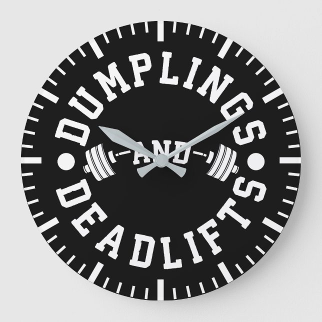 Dumplings and Deadlifts - Funny Workout Large Clock (Front)