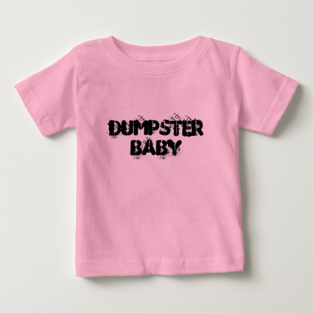 Dumpster Baby T-Shirt (Front)