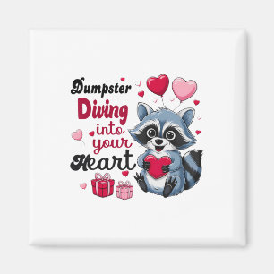 Dumpster Diving Into Your Heart Funny Racoon Valen Magnet