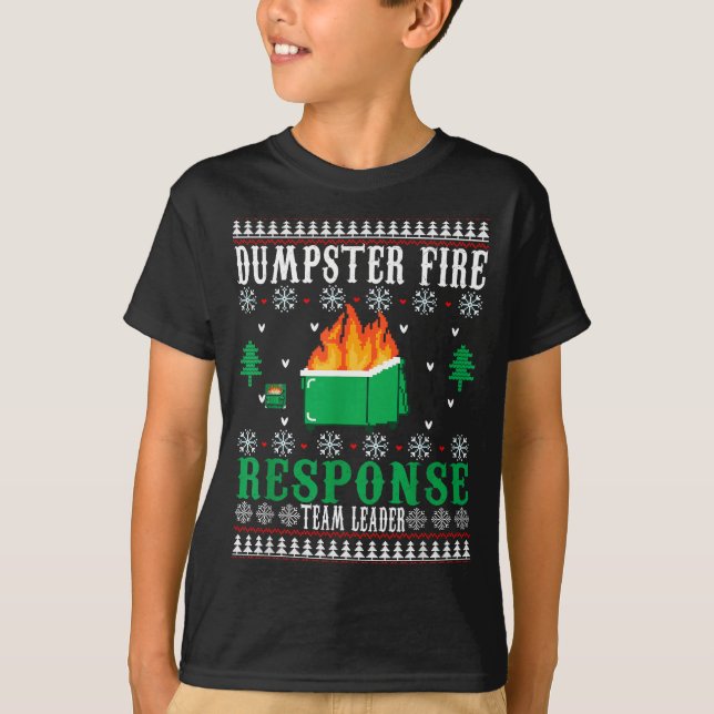 Dumpster Fire Resnse Team Leader Christmas Ugly Sw T-Shirt (Front)