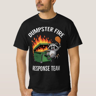 Dumpster Fire Response Team l Meme Raccoon Team  T-Shirt