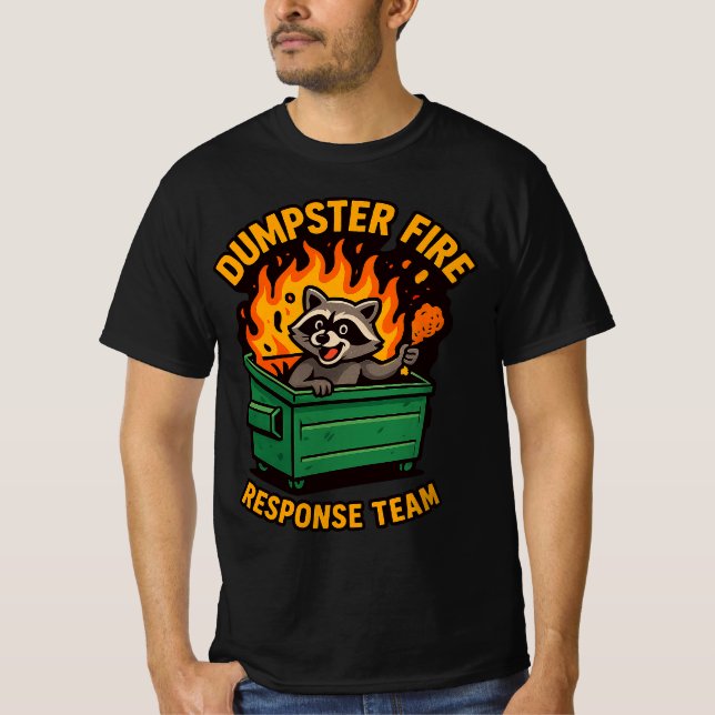 Dumpster Fire Response Team l Racoon Trash Panda  T-Shirt (Front)
