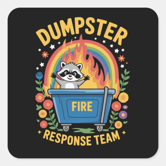 Dumpster Fire Response Team Sarcasm Meme Funny  Square Sticker (Front)