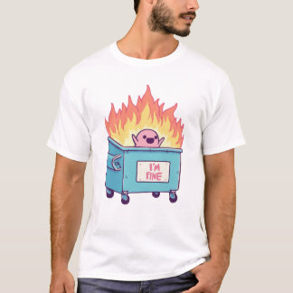 Dumpster On Fire I'm Fine T-Shirt