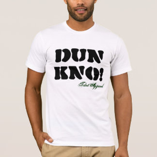 DUN KNO Light T-Shirt