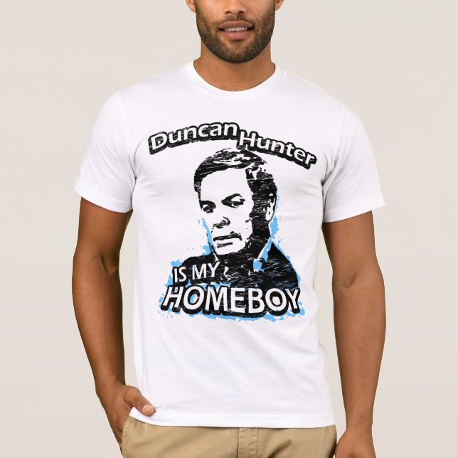 Duncan Hunter is my homeboy T-Shirt (Front)