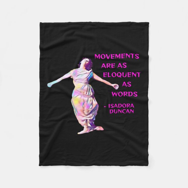 Duncan - Movements Are As Eloquent As Words  Fleece Blanket (Front)