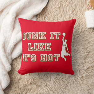 DUNK IT LIKE IT'S HOT funny basketball             Cushion