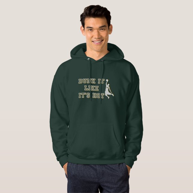 DUNK IT LIKE IT'S HOT funny basketball             Hoodie (Front Full)