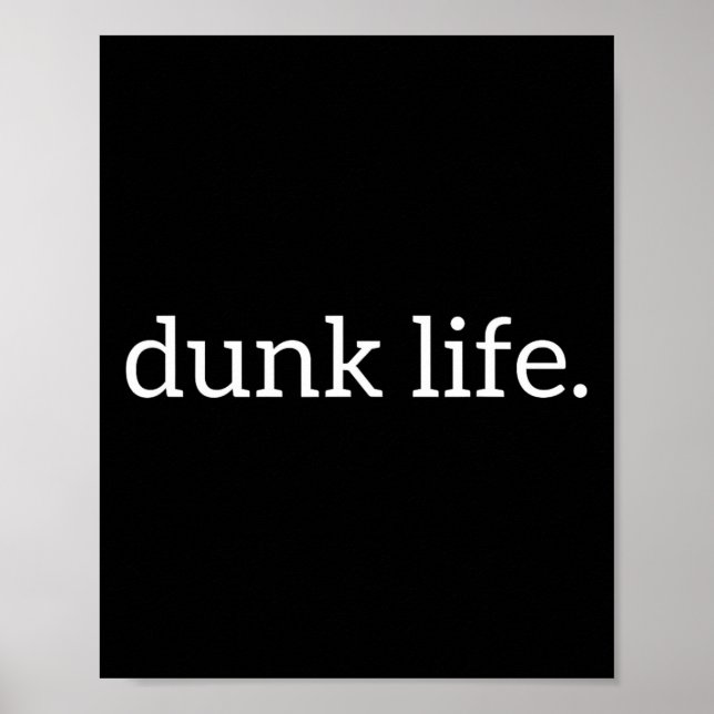 Dunk Life Deluxe Bysketbyll For Athletes  Poster (Front)