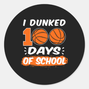 Dunked 100 Days Of School Basketball  Classic Round Sticker