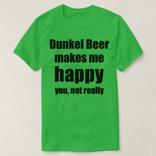 Dunkel Beer Lover Funny Gift for Friend Alcohol Br T-Shirt (Design Front)
