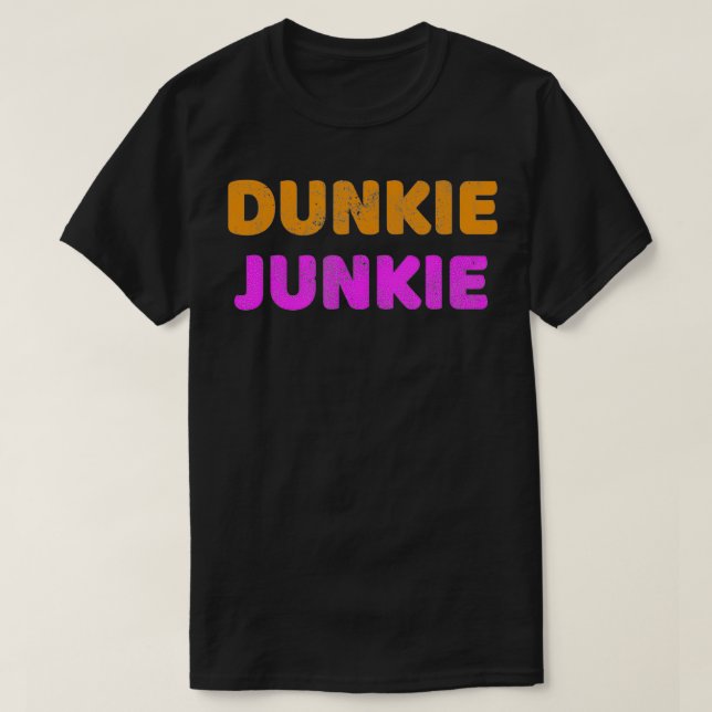 Dunkie Junkie Love Funny Coffee Saying Novelty Vin T-Shirt (Design Front)