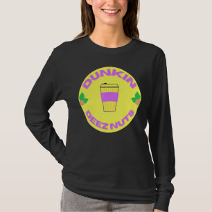 Dunkin Deez Nuts By Merch Denisisaev9rt T-Shirt