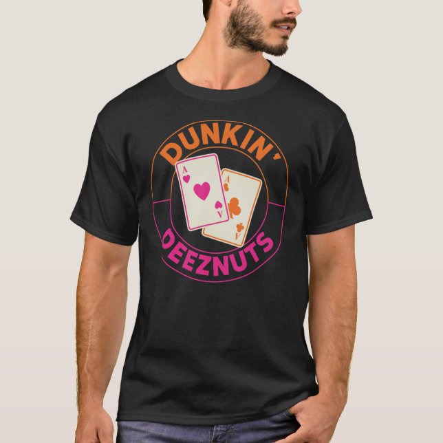 Dunkin Deez-Nuts Pocket Aces Classic T-Shirt (Front)